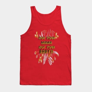 Not Your Mama Tank Top